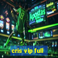 cris vip full